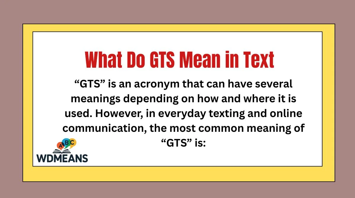 What Do GTS Mean in Text