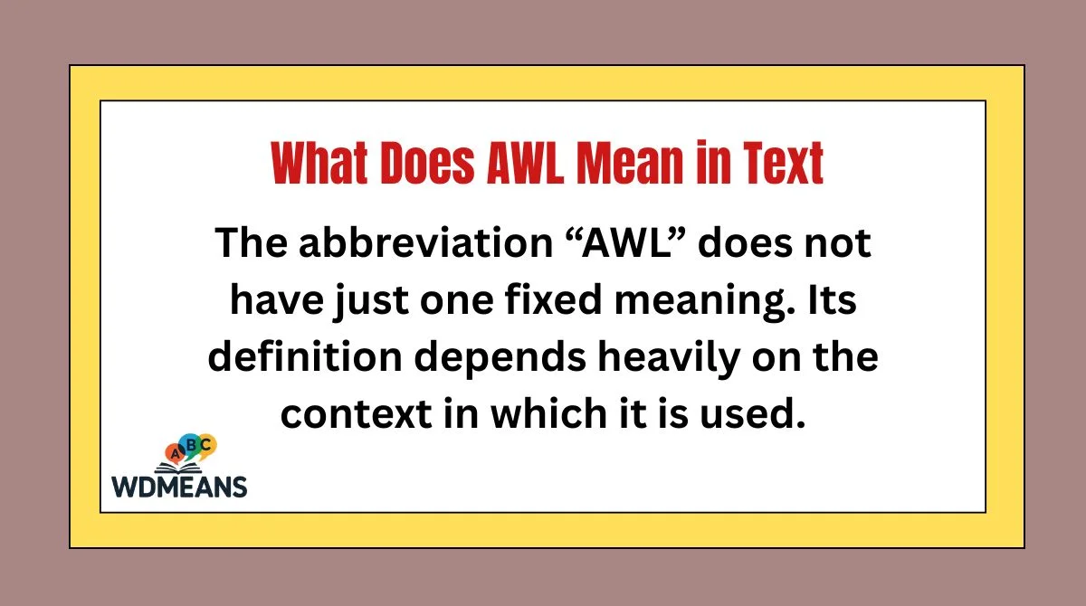 What Does AWL Mean in Text