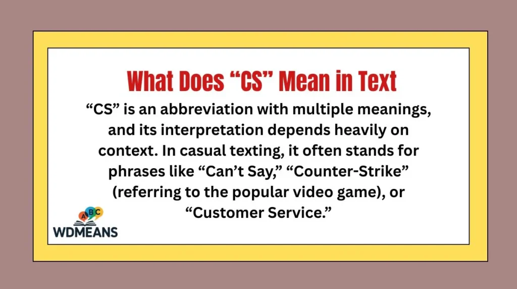 What Does “CS” Mean in Text