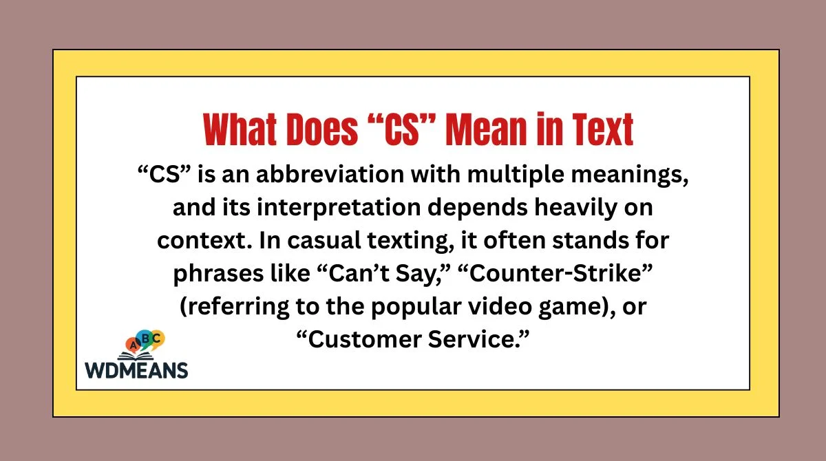 What Does “CS” Mean in Text