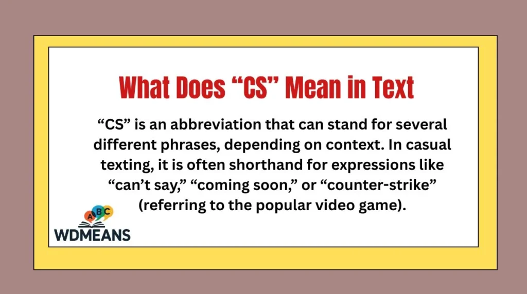 What Does “CS” Mean in Text