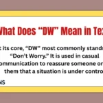 What Does “DW” Mean in Text