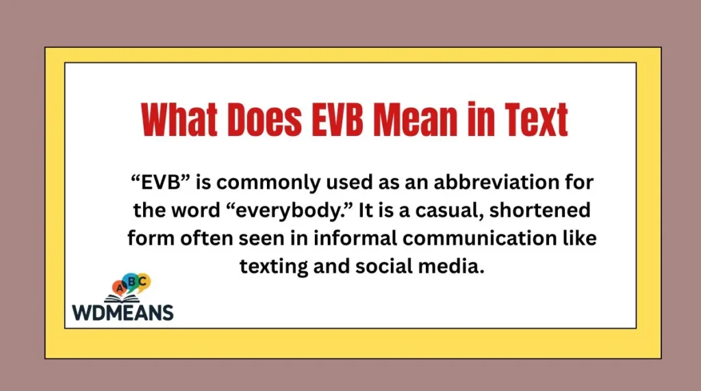 What Does EVB Mean in Text