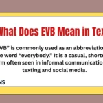 What Does EVB Mean in Text
