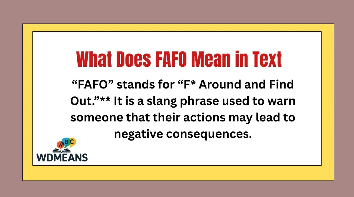 What Does FAFO Mean in Text
