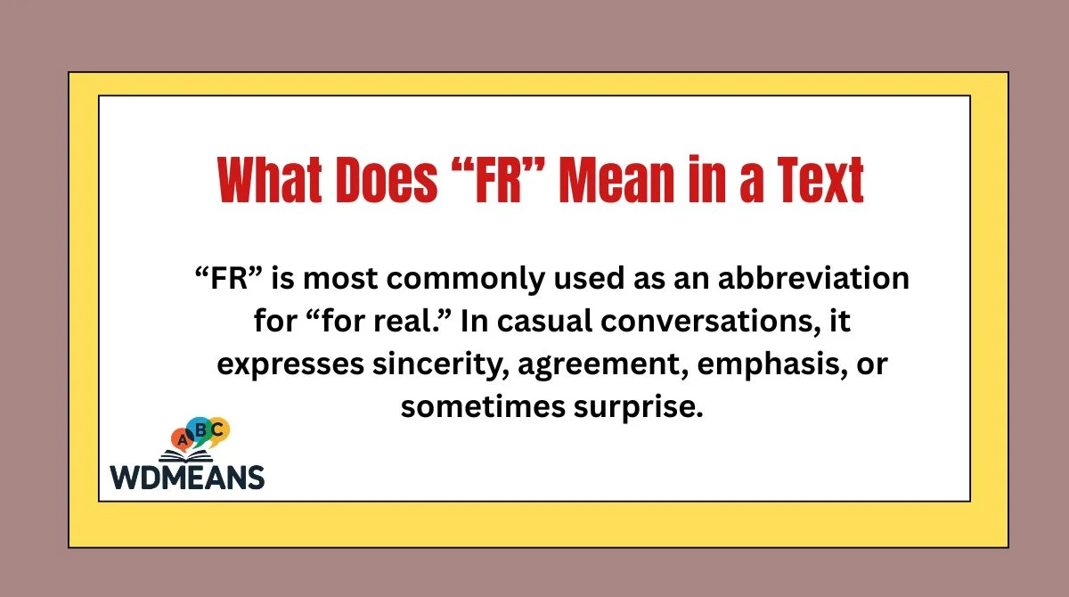 What Does “FR” Mean in a Text