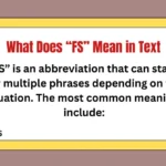 What Does “FS” Mean in Text