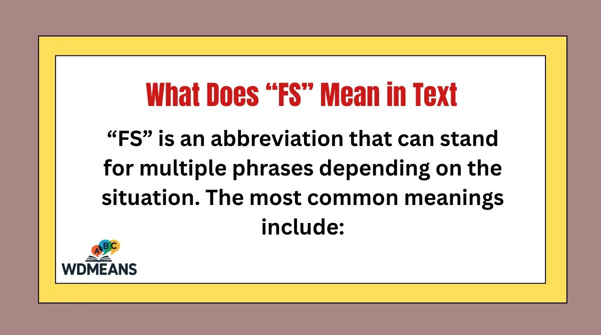 What Does “FS” Mean in Text