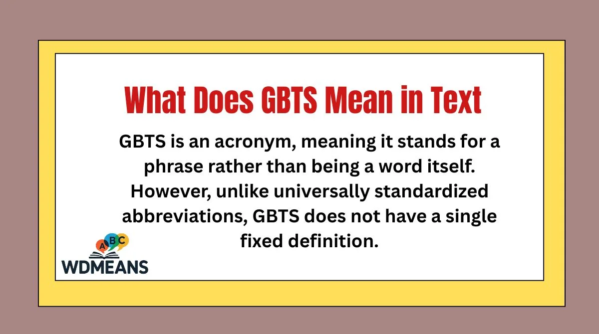 What Does GBTS Mean in Text