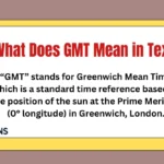 What Does GMT Mean in Text