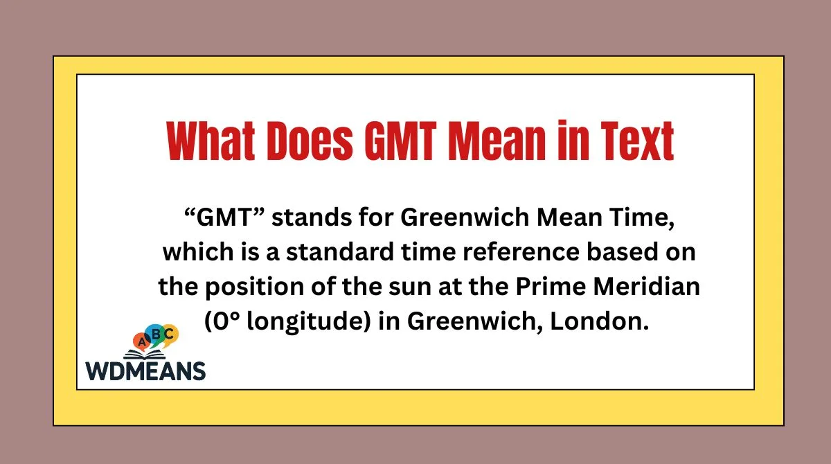 What Does GMT Mean in Text