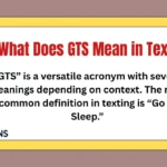 What Does GTS Mean in Text