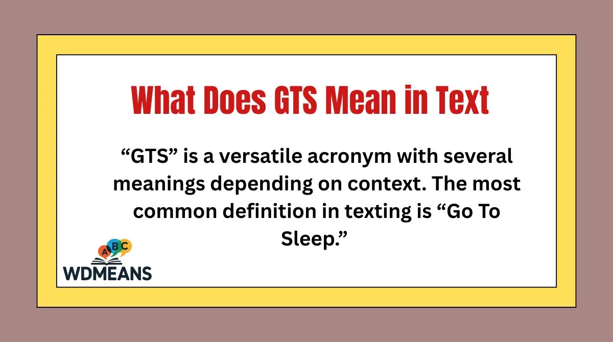 What Does GTS Mean in Text