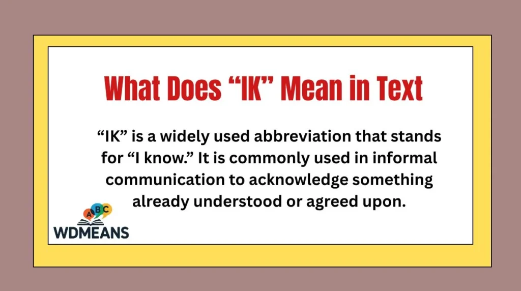 What Does “IK” Mean in Text