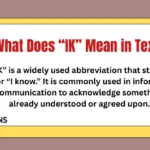 What Does “IK” Mean in Text