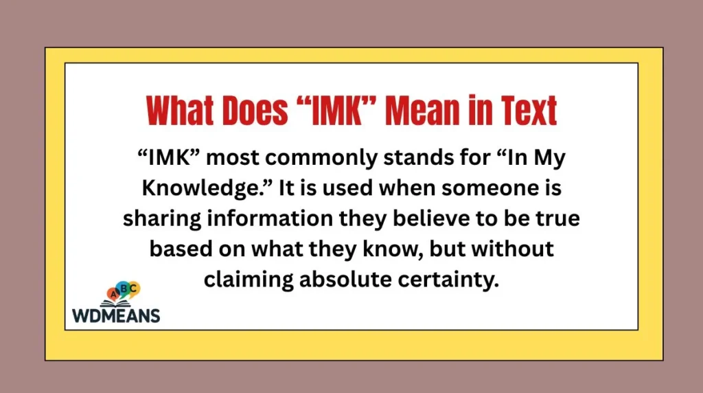 What Does “IMK” Mean in Text