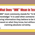 What Does “IMK” Mean in Text