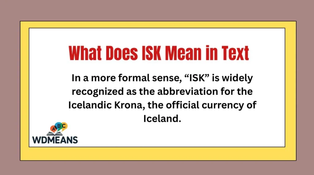 What Does ISK Mean in Text