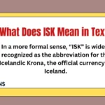 What Does ISK Mean in Text