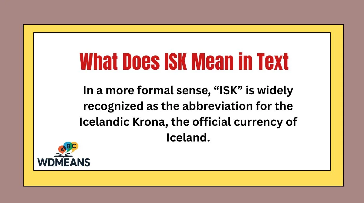 What Does ISK Mean in Text