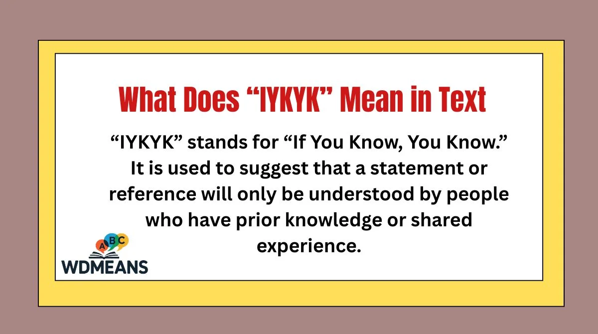 What Does “IYKYK” Mean in Text