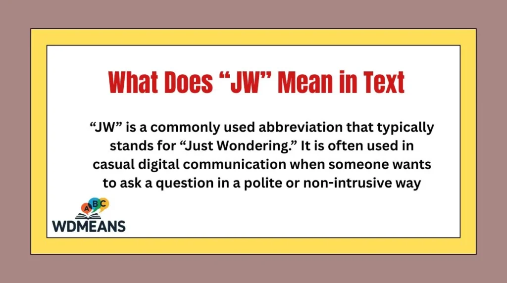 What Does “JW” Mean in Text
