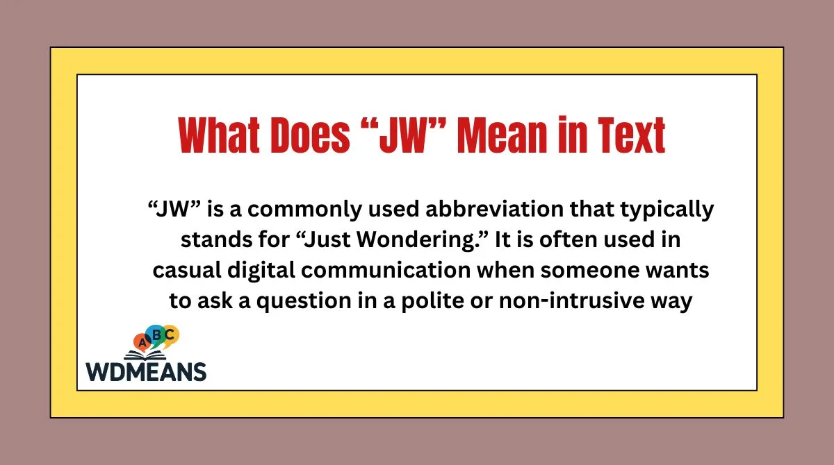 What Does “JW” Mean in Text