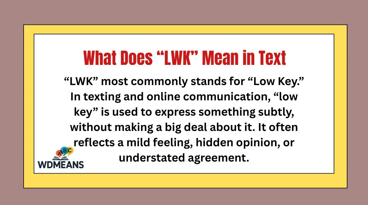 What Does “LWK” Mean in Text