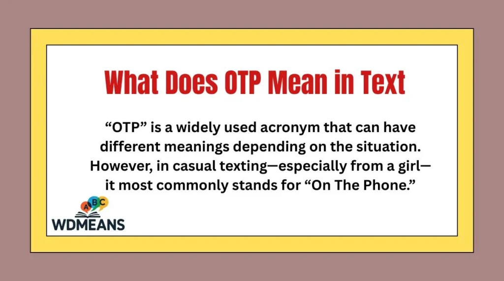 What Does OTP Mean in Text