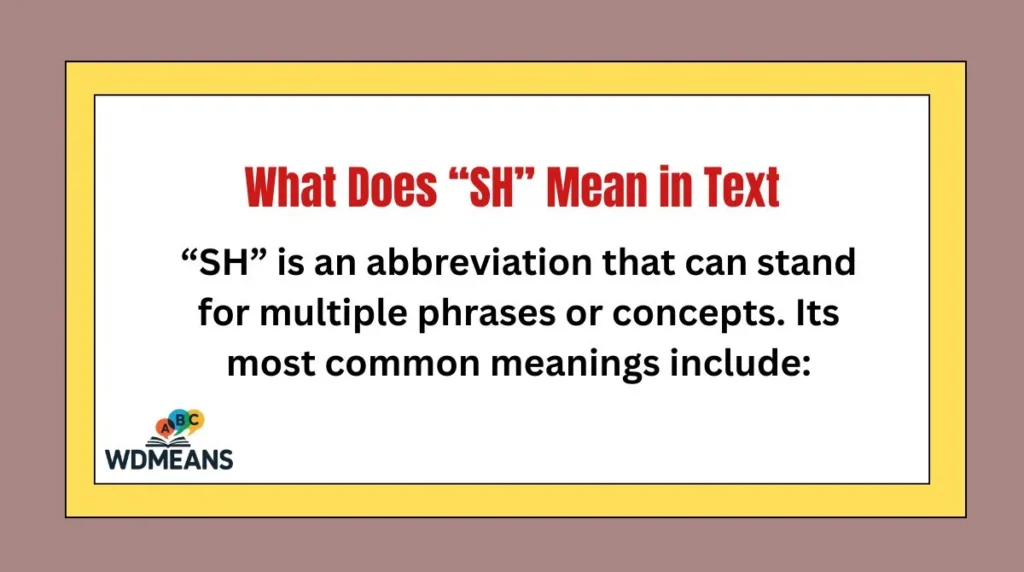 What Does “SH” Mean in Text