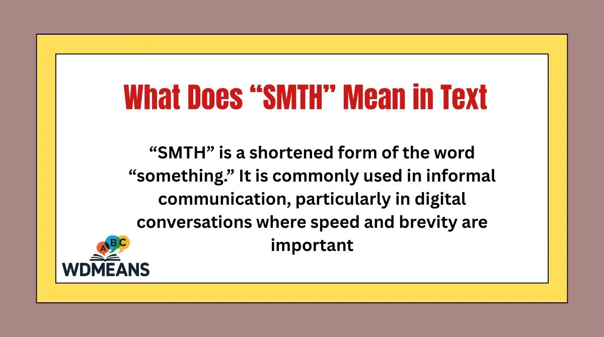 What Does “SMTH” Mean in Text