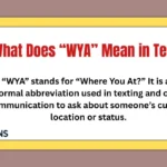 What Does “WYA” Mean in Text