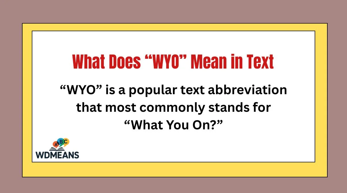 What Does “WYO” Mean in Text