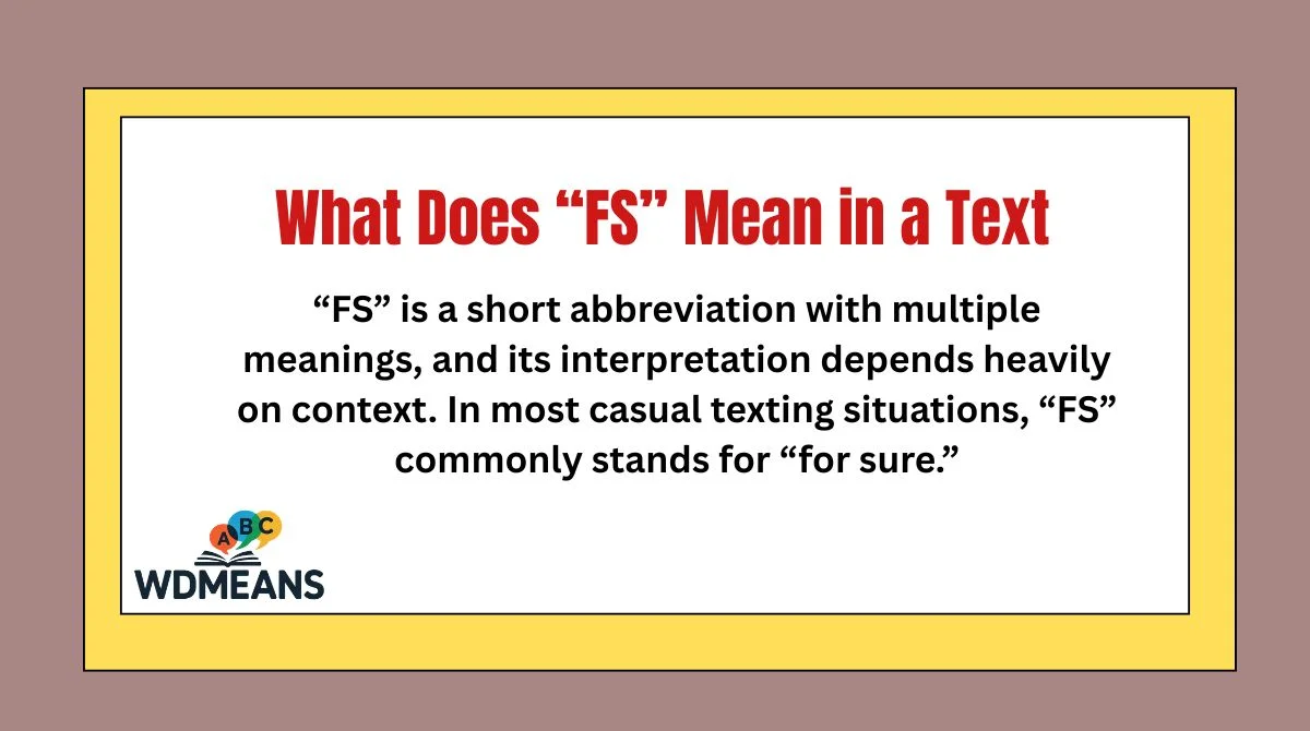 What Does “FS” Mean in a Text