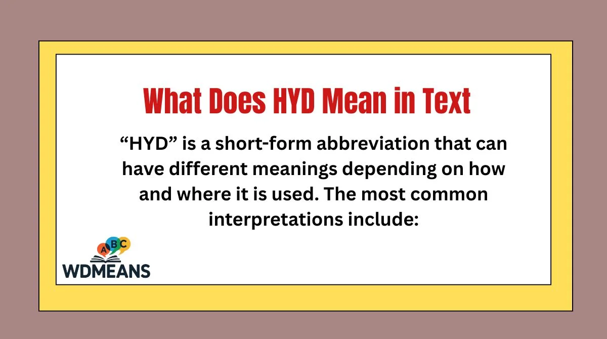 What Does HYD Mean in Text