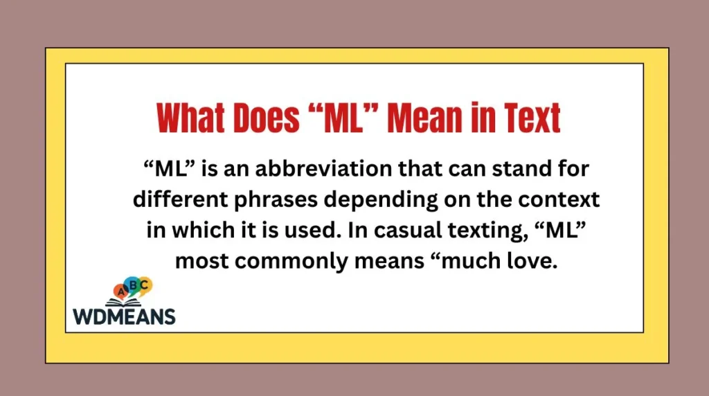What Does “ML” Mean in Text