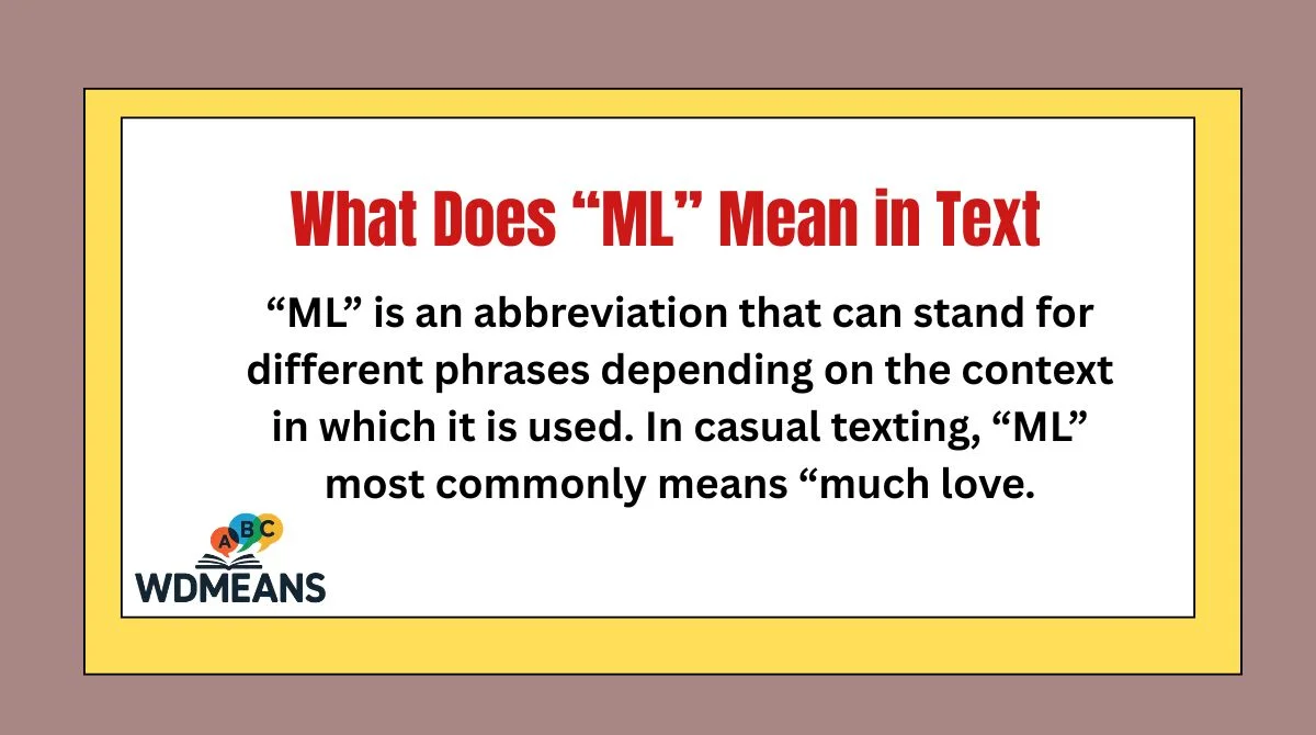 What Does “ML” Mean in Text