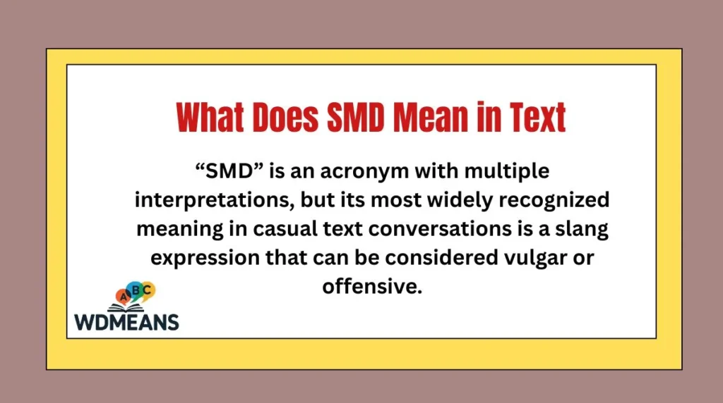 What Does SMD Mean in Text