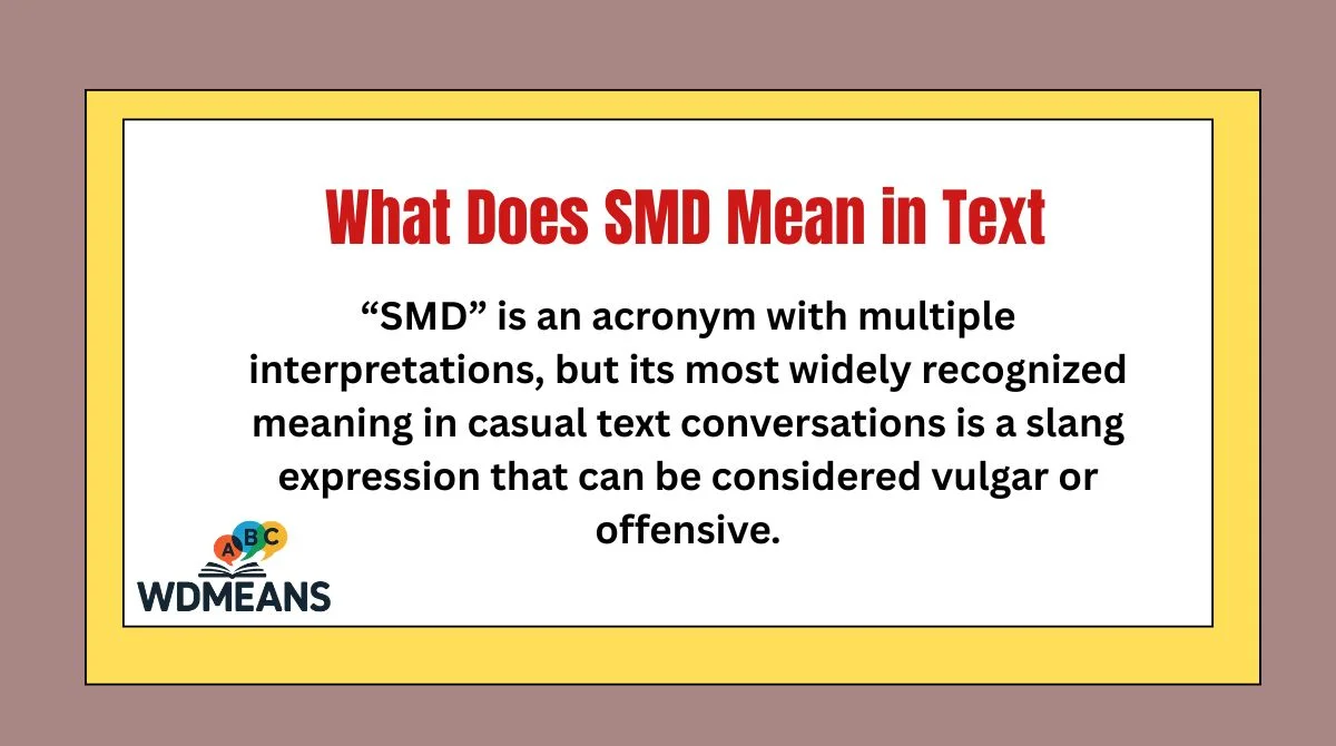 What Does SMD Mean in Text