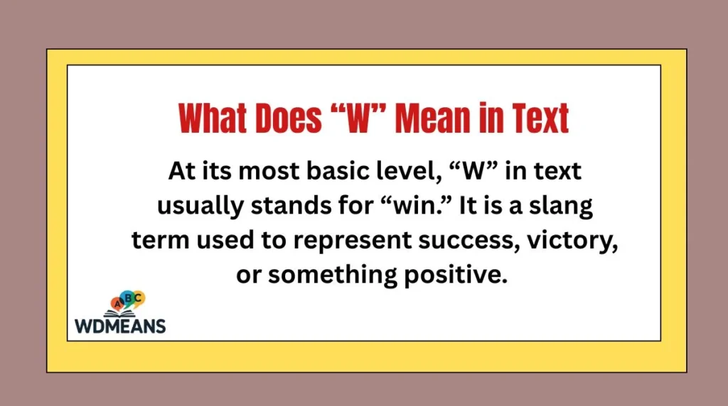 What Does “W” Mean in Text