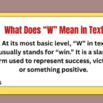 What Does “W” Mean in Text