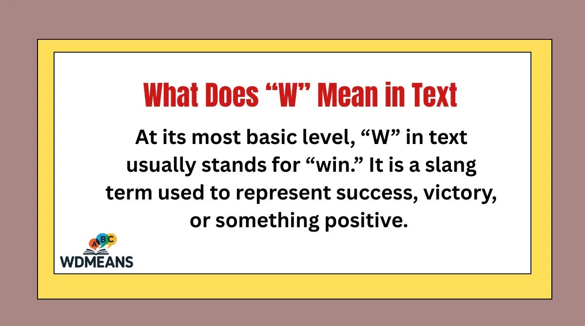 What Does “W” Mean in Text