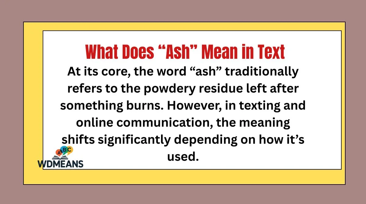 What Does “Ash” Mean in Text