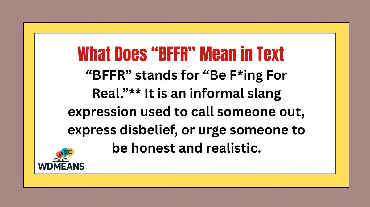 What Does “BFFR” Mean in Text