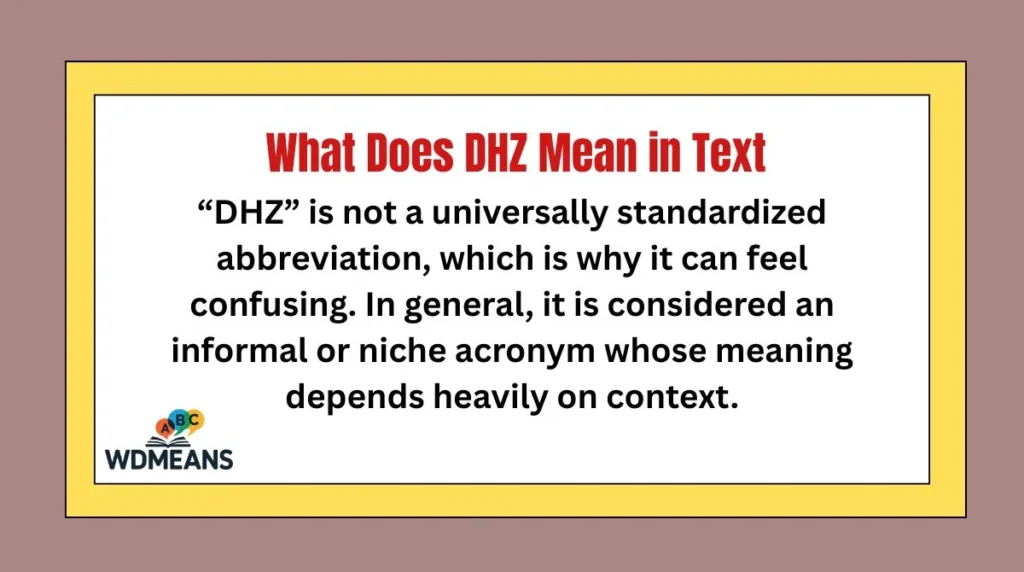 What Does DHZ Mean in Text