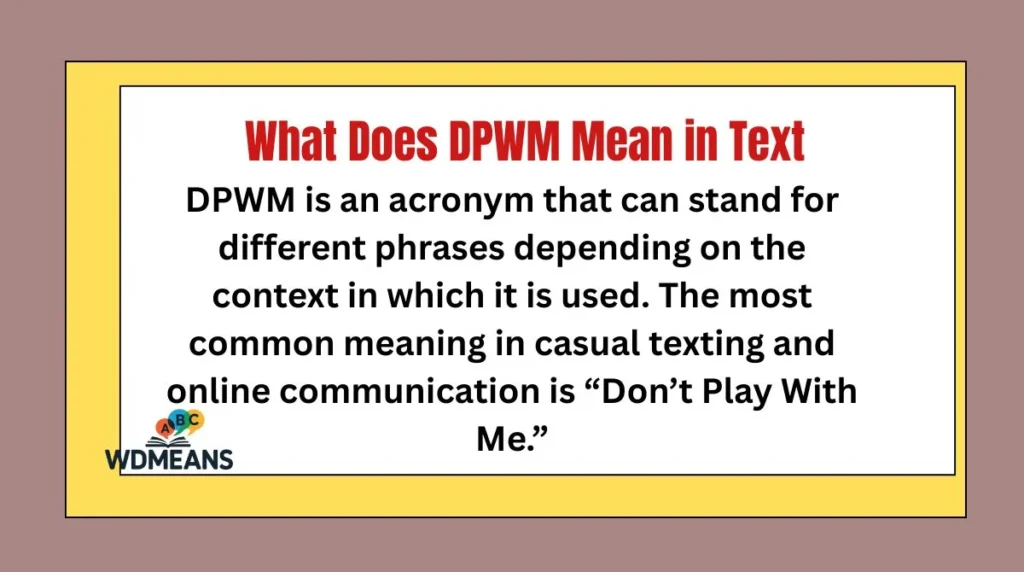 What Does DPWM Mean in Text