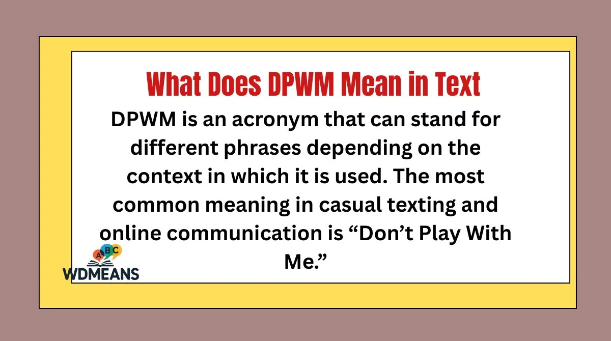 What Does DPWM Mean in Text