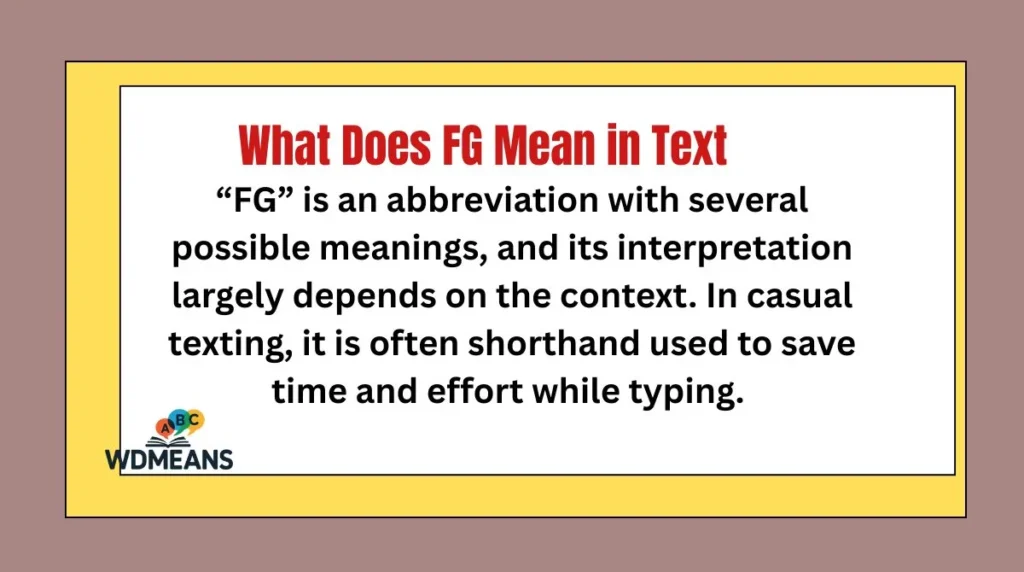 What Does FG Mean in Text