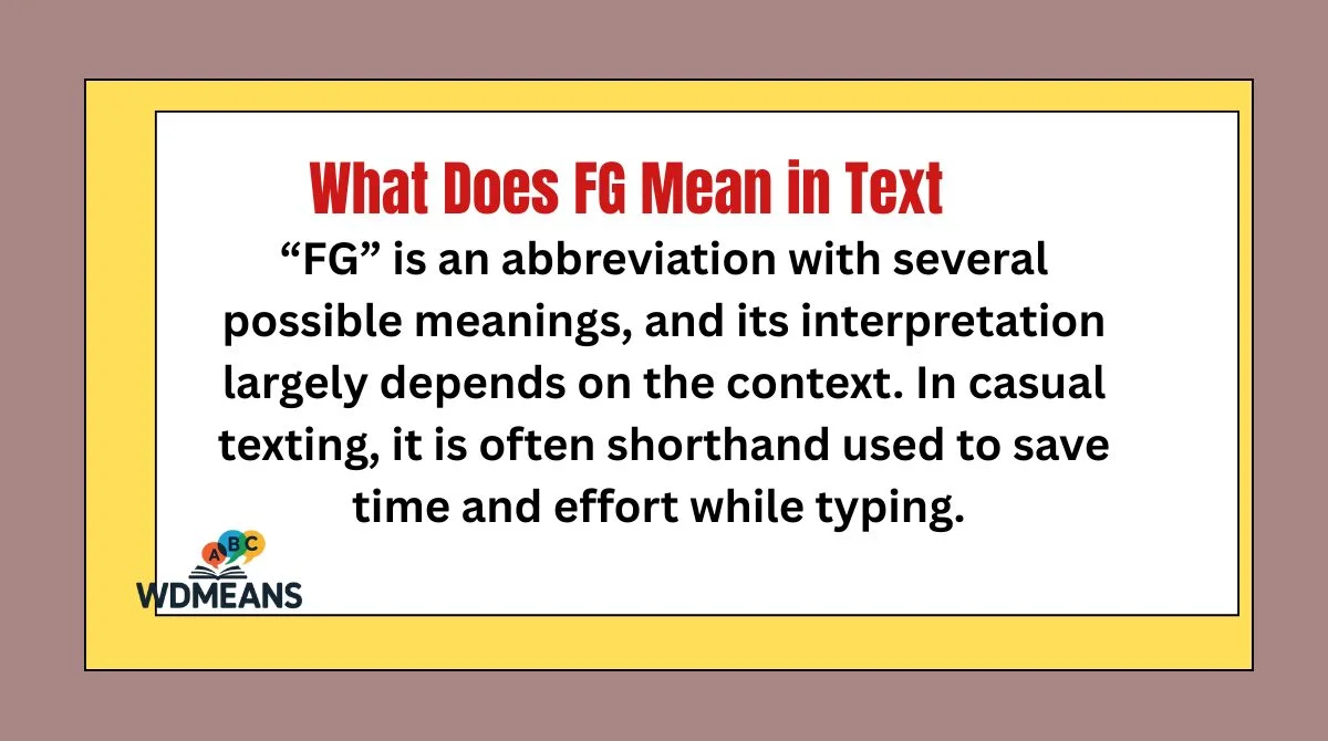 What Does FG Mean in Text