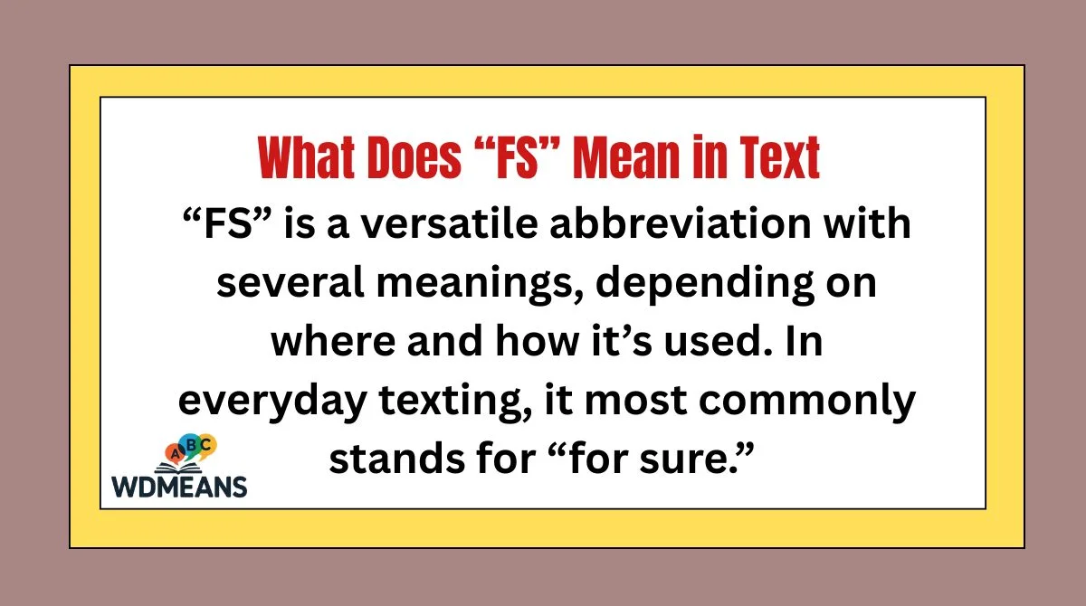 What Does “FS” Mean in Text